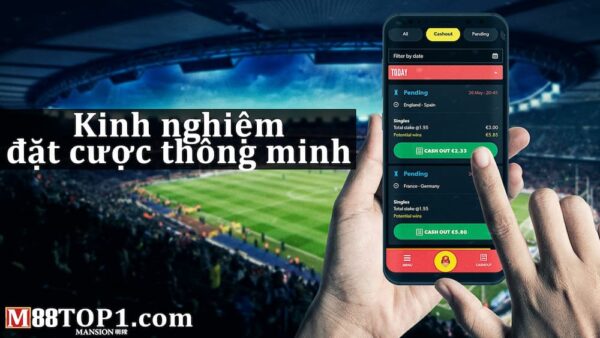 Kinh nghiệm đặt cược thông minh