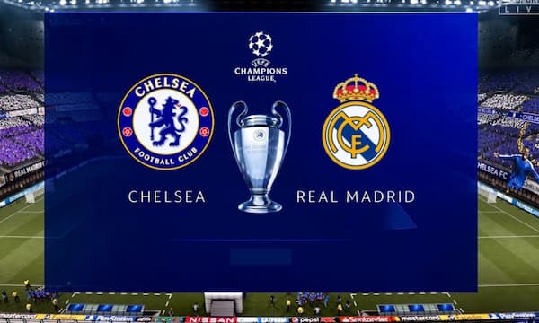 Soi kèo Chelsea vs Real Madrid